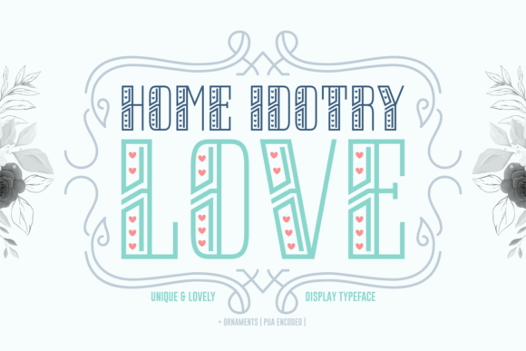 Exploring Home Idotry Love: A Unique Display Font